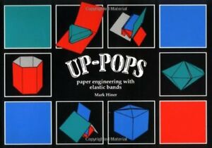 Up-pops: Paper Engineering with Elastic Bands by Hiner, Mark 0906212790