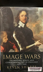 Image Wars: Promoting Kings and Commonwealths in England, 1603-1660 by Kevin... - Picture 1 of 7