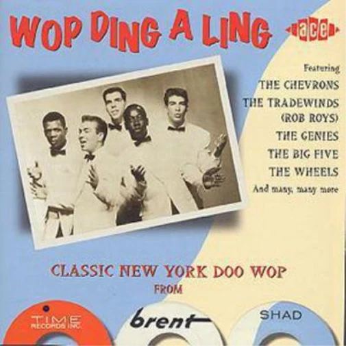 Various Artists Wop Ding a Ling: Classic New York Doo Wop from Time, Brent  (CD) - Bild 1 von 1
