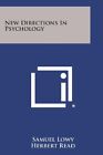 New Directions In Psychologyby Lowy New 9781494044206 Fast Free Shipping