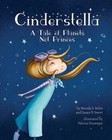 Cinderstella: A Tale of Planets Not Princes [Classic Tales for
