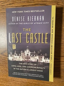 The Last Castle : The Epic Story of Love, Loss, and American Royalty in the Nati - Picture 1 of 1