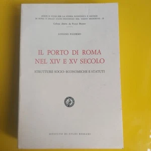 PALERMO IL PORTO DI ROMA NEL XIV EXV SECOLO STRUTTURE SOCIO-ECONOMICHE E STATUTI - Picture 1 of 7