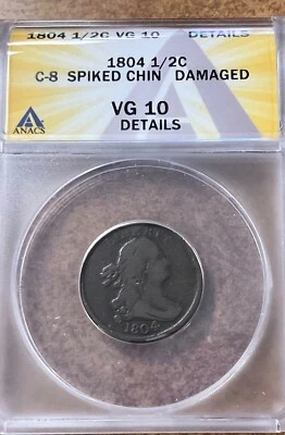 1804 Spiked chin 1/2 Cent  C-8 ANACS  VG10 DETAILS - Image 1 of 4