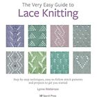 The Very Easy Guide To Lace Knitting: Step-By-Step Tech - Paperback / Softback N
