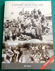 L'ONORE DIMENTICATO - I ragazzi della Divisione Livorno - Pier Luigi Villari - Foto 1 di 3