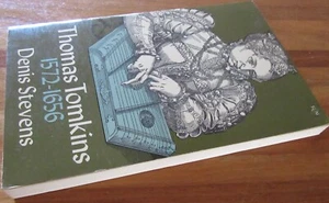 Thomas TOMKINS:1572-1656 ~ Denis Stevens. 67 sc Bio of composer UNread in MELB - Imagen 1 de 11