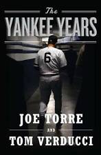The Yankee Years - Hardcover By Torre, Joe - GOOD