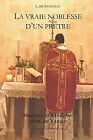 La vraie noblesse d'un prêtre: Martial de Savignac curé ... | Buch | Zustand gut