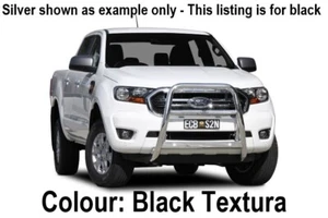 ECB Ford Ranger PX MK3 PX3 XLS 09/18 to 04/19 Textura Black Powdercoat Nudge Bar - Picture 1 of 4