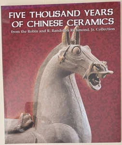 Five Thousand Years of Chinese Ceramics Exhibition Catalogue China Art - Imagen 1 de 2