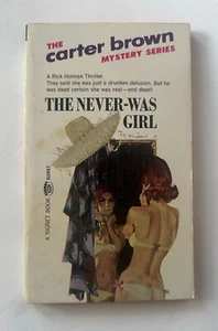 CARTER BROWN The Never-Was Girl : A RICK HOLMAN MYSTERY | 1964 Pulp Paperback - Picture 1 of 7
