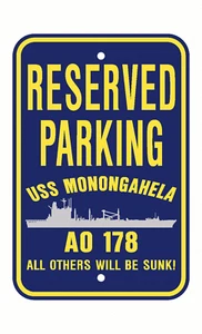 USS MONONGAHELA AO 178 Parking Sign U S Navy USN Military Sign PSNBY - Picture 1 of 1