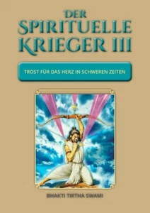Der spirituelle Krieger III - Bhakti Tirtha Swami - Trost für das Herz - Bild 1 von 17