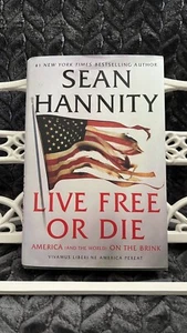 Live Free or Die Sean Hannity Signed Autographed 1st Edition Hardcover - Picture 1 of 10