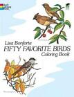 Fifty Favourite Oiseaux Coloriage Livre :Livre de (Dover Nature Coloriage)