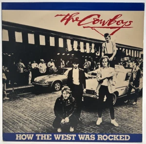 THE COWBOYS "How The West Was Rocked" LP 1983  Exploding ‎– ER8360 New Wave UC - Picture 1 of 4