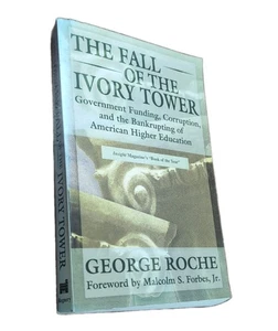 The Fall of the Ivory Tower by George Roche (1994 Trade Paperback) - Picture 1 of 11