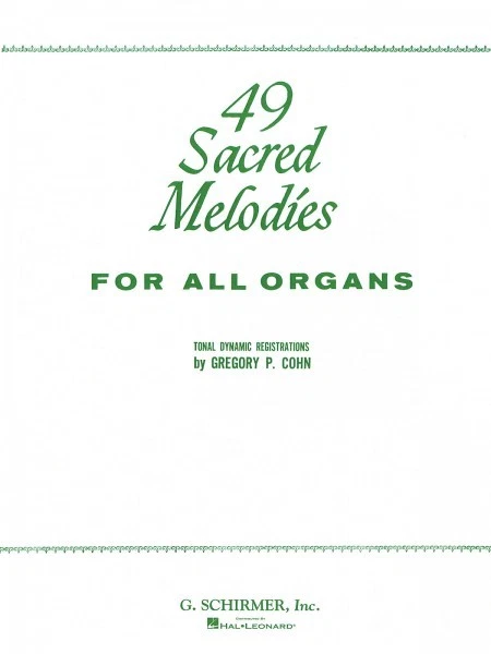 49 Sacred Melodies Organ Solo Organ Collection NEW 050332120 - Image 1 of 1
