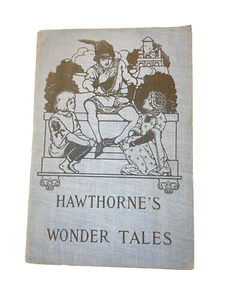 Antique HAWTHORNE'S WONDER TALES Children's Book - 1908 - Picture 1 of 6
