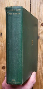 John Buchan  Castle Gay HB 1st Ed 1st print 1930 - Foto 1 di 8