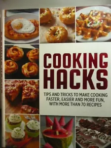 COOKING HACKS TIPS & TRICKS TO MAKE COOKING FASTER, EASIER & MORE FUN COOKBOOK - Imagen 1 de 4