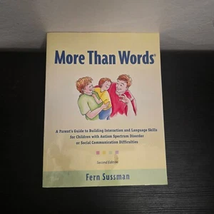 More Than Words: A Parents Guide to Building Interaction and Lanuage Skills... - Foto 1 di 7