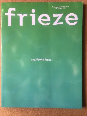 Frieze Magazine # 226 April 2022 Contemporary Art.Culture THE VENICE ISSUE - Image 1 of 3