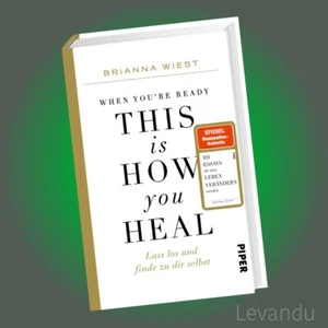 WHEN YOU’RE READY, THIS IS HOW YOU HEAL | BRIANNA WIEST | Finde zu dir selbst - Bild 1 von 3