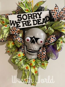 DEAD SKULL HALLOWEEN WREATH SORRY WE’RE DEAD NEW HANDMADE HALLOWEEN DECORATION - Picture 1 of 5