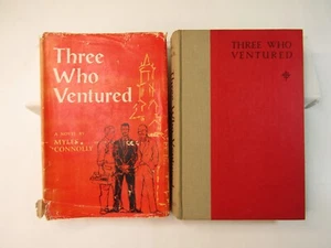 THREE WHO VENTURED By Myles Connelly Stated 1st Edition 1958 HC/DJ - Scarce - Bild 1 von 12