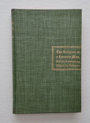 1895 The Religion of a Literary Man Religio Scriptoris R Le Gallienne HB Clean - Image 1 of 4