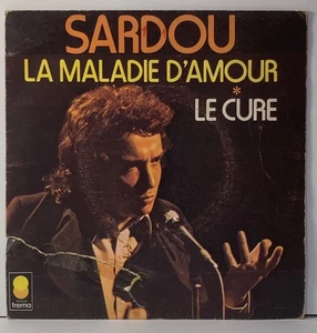 Michael Sardou La Maladiee D’Amour Le Cure EX 45 French - Picture 1 of 4