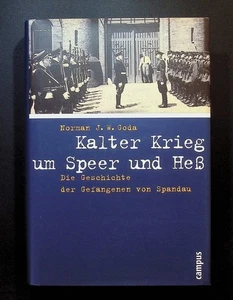 Kalter Krieg um Speer und Heß : die Geschichte der Gefangenen von Spandau - Bild 1 von 2