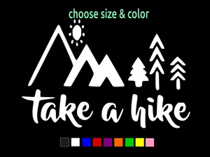 TAKE A HIKE nature exploration sticker Vinyl Window Decal CHOOSE SIZE COLOR - Picture 1 of 3