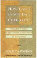 How Can I Be Sure I'm a Christian?: What the Bible Says about Assurance of...