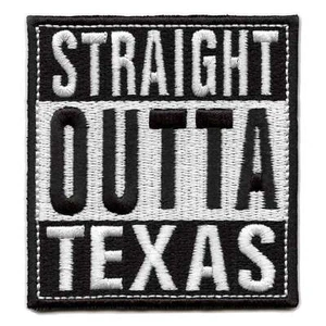 Straight Outta Texas Patch Embroidered Iron On - Picture 1 of 2