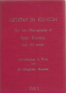 Kunst in Kenton: Die Biodiskographie von Stan Kenton und seiner Musik Vol. 1 - Bild 1 von 1