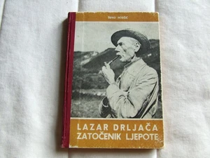 Lazar Drjaca Zatocenik Ljepote (Prisoner of Beauty) by Sefko Hodzic 1974 HC - Bild 1 von 8