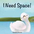 I Need Space, Children's Book, A Story About Personal Space Aimed At Young Child
