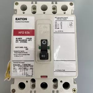 EATON HFD3060 HFD 65K 60AMP 600VAC 250VDC 3P INDUSTRIAL CIRCUIT BREAKER(NO BOX) - Picture 1 of 8