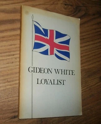 Gideon White, Loyalist, by Mary Archibald, 1975, 1st, Nova Scotia, Illustrated - Image 1 of 3