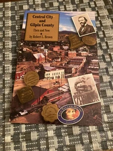 Central City and Gilpin County: allora e ora di Robert L. Brown - Foto 1 di 18