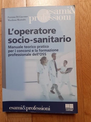 Di Giacomo, Montalti - L'operatore Socio-Sanitario Manuale teorico pratico. 2007 - Immagine 1 di 4