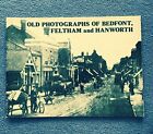 Old Photographs Of Bedfont, Feltham And Hanworth By Cameron, Andrea. Paperback