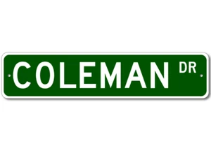 Coleman Drive Street Sign Personalized Custom Last Name Metal Sign - Aluminum - Picture 1 of 1