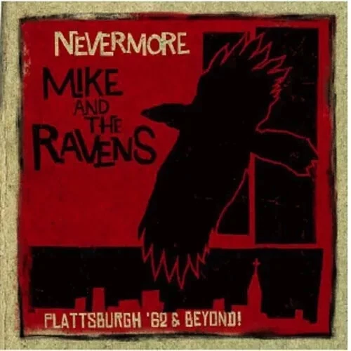 Mike & the Ravens - Nevermore: Plattsburgh 62 and Beyond [New CD] posted from UK - Image 1 of 1
