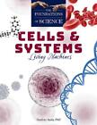 Cells and Systems: Living Machines by Dr Heather Ayala Paperback Book