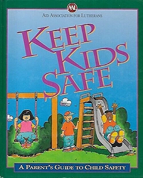 KEEP KIDS SAFE A PARENT'S GUIDE TO CHILD SAFETY Aid Association for Lutheran NEW — 第 1/1 张图片