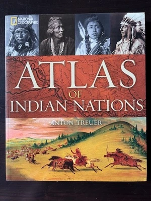 Atlas of Indian Nations by Anton Treuer National Geographic hc history maps - Image 1 of 4